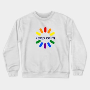 Keep Calm I'm loading LGBT Pride Crewneck Sweatshirt